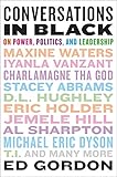 Conversations in Black: On Power, Politics, and Leadership