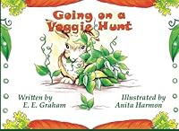 Going on a Veggie Hunt 0692695818 Book Cover