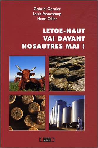 Letge-naut vai davant nosautres mai ! : Edition bilingue occitan-français Letge-naut vai davant nosautres mai ! : Edition bilingue occitan-français