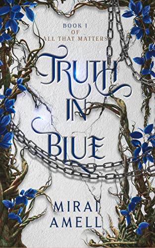 Truth in Blue by [Mirai Amell]