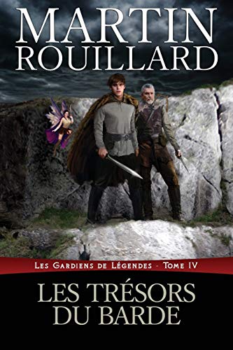 Les Trésors du Barde: Les Gardiens de Légendes: Tome 4 (French Edition)
