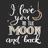 Siwacline I Love You to The Moon and Back 5D Diamond Painting Kits, Heart Phrase Quote Retro Romance Romantic Painting Arts Craft Canvas Full Drill Cross Stitch, 12x12 Inch