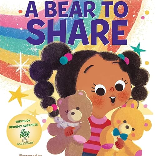 A Bear to Share (2021) by Jessica Alba, Kelly Sawyer Patricof, Norah Weinstein, and Alicia Mas (Illustrator) Podcast By  cove