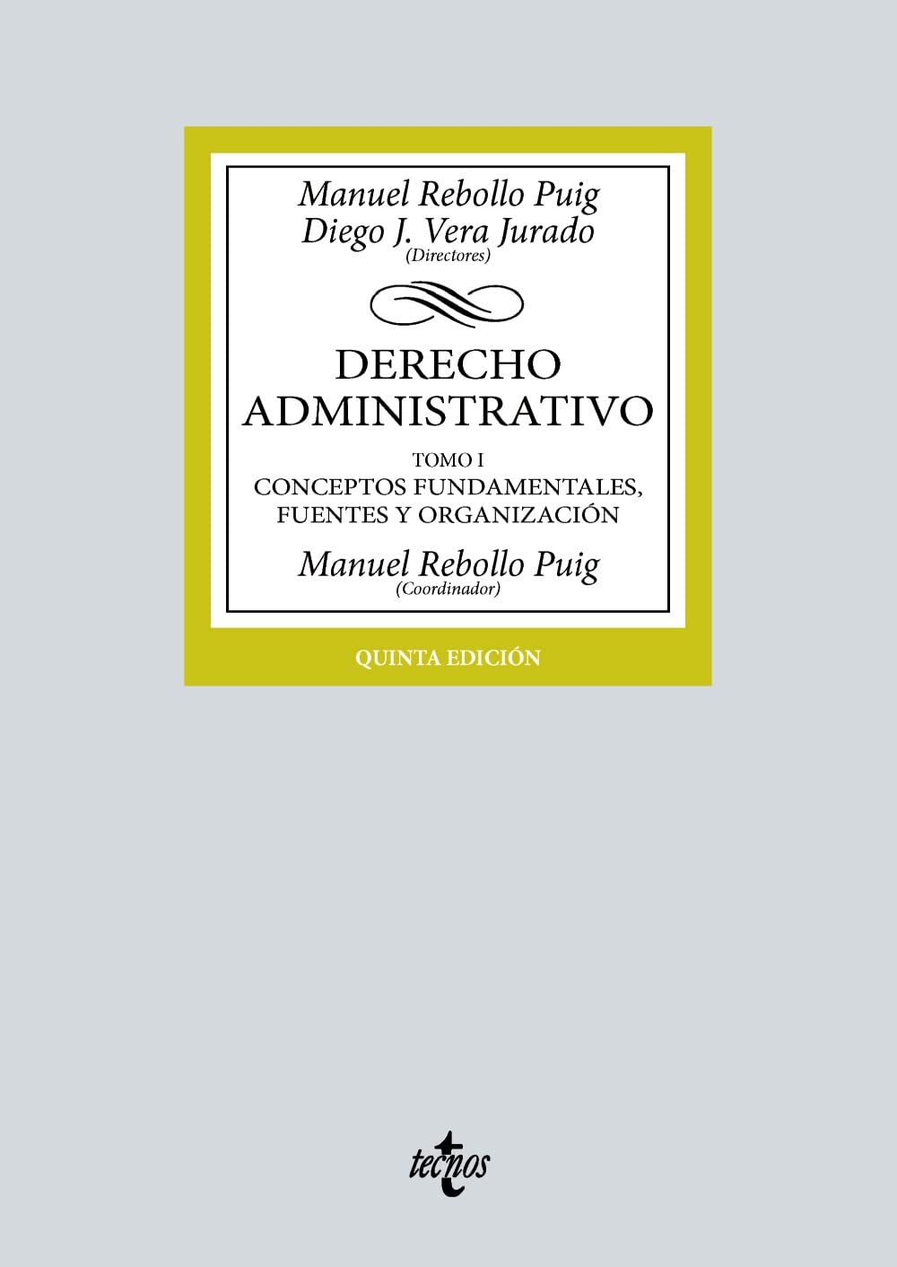 Derecho Administrativo: Tomo I Conceptos fundamentales, fuentes y organización (Derecho - Biblioteca Universitaria de Editorial Tecnos)