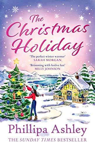 The Christmas Holiday: from the Sunday Times bestseller comes a brand new Christmas romance novel to curl up with in winter 2022!