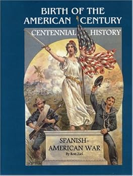 Library Binding Birth of the American Century: The Spanish American War Book