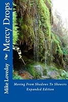 Mercy Drops: Moving From Shadows To Showers: Expanded Edition 150788284X Book Cover