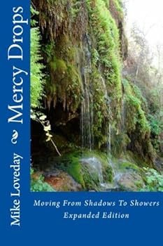 Paperback Mercy Drops: Moving From Shadows To Showers: Expanded Edition Book