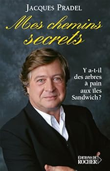 Paperback Mes chemins secrets: Y a-t-il des arbres à pain aux îles Sandwich ? [French] Book