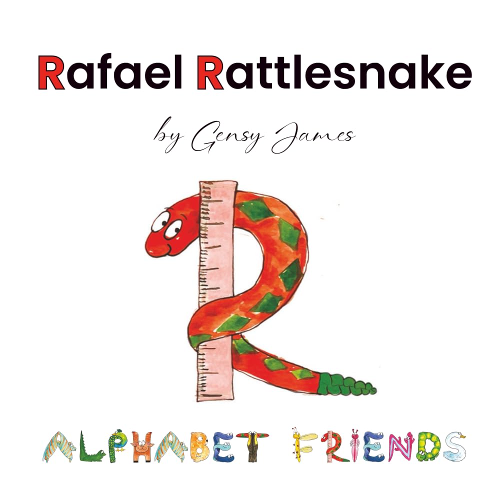Rafael Rattlesnake: A Story About Saying Sorry: 18 (Alphabet Friends)