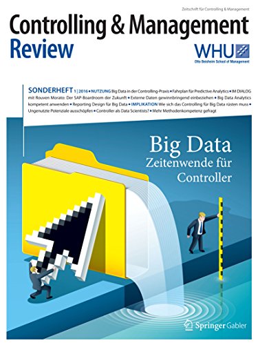 Controlling & Management Review Sonderheft 1-2016: Big Data - Zeitenwende für Controller (CMR-Sonde Controlling & Management Review Sonderheft 1-2016: Big Data - Zeitenwende für Controller (CMR-Sonde