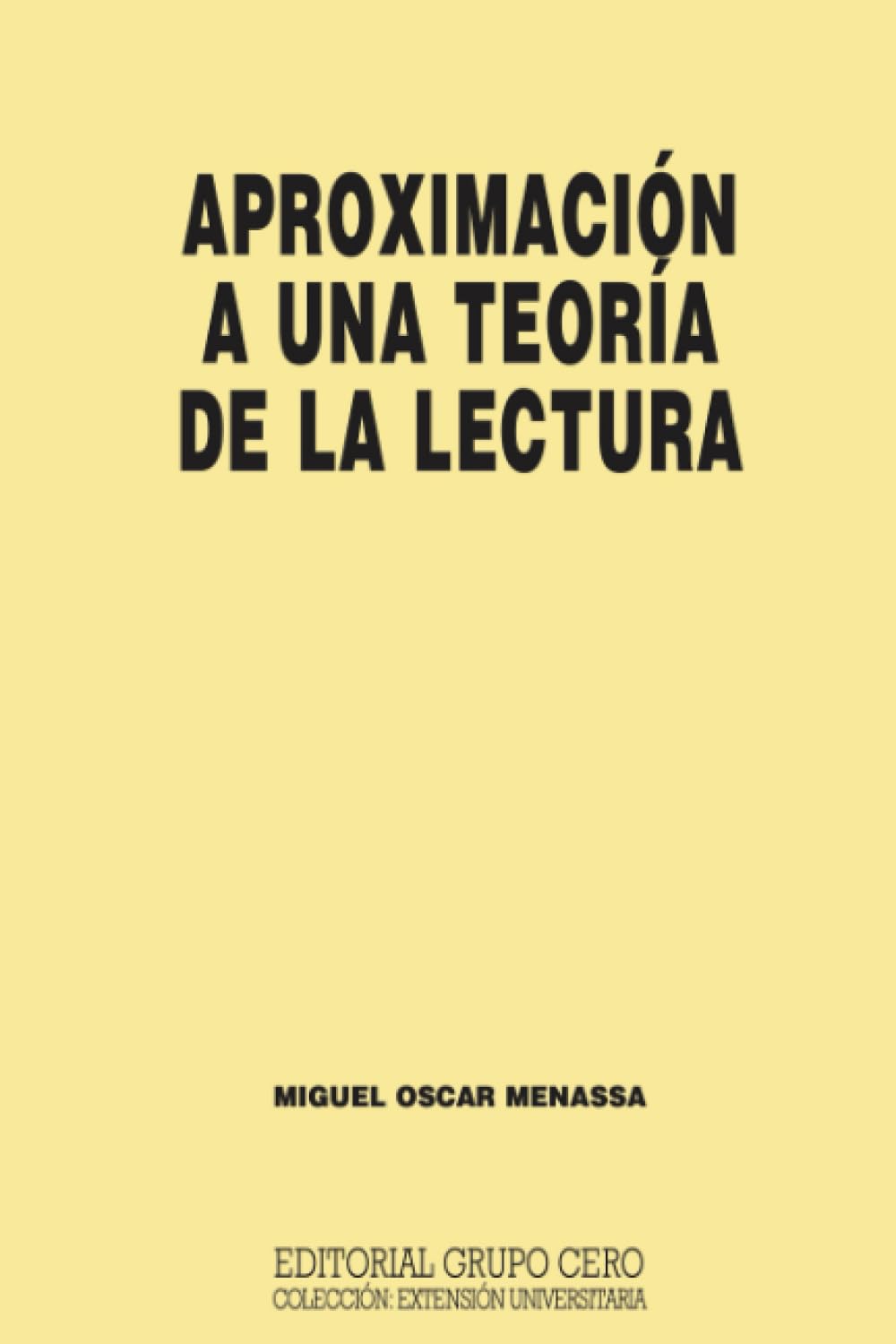 Aproximación a una teoría de la lectura (Colección Extensión Universitaria)