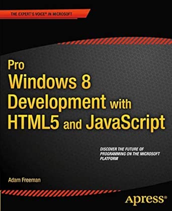 Pro Windows 8 Development with HTML5 and JavaScript Pro Windows 8 Development with HTML5 and JavaScript book cover