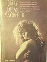 Diary of an Anorectic: A Young Woman's Struggle With Anorexia and Her Journey Toward Recovery 0964452707 Book Cover