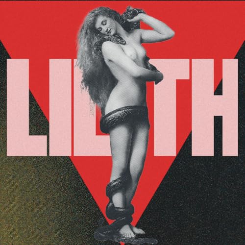 Lilith: She of the Night, with Lili