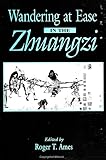 Wandering at Ease in the Zhuangzi (S U N Y Series in Chinese Philosophy and Culture)