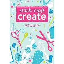 Stitch, Craft, Create Sewing 17 quick & easy sewing projects