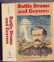 Battle drums and geysers;: The life and journals of Lt. Gustavus Cheyney Doane, soldier and explorer of the Yellowstone and Snake River regions B0006C04LM Book Cover