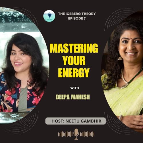 Your Energy Is the Real Strategy | Deepa Mahesh | Host: Neetu Gambhir