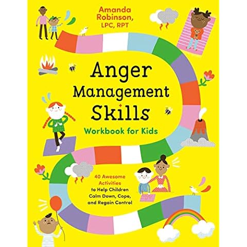 Anger Management Skills Workbook for Kids: 40 Awesome Activities to Help Children Calm Down, Cope, and Regain Control Cover