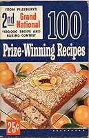 100 Prize-Winning Recipes From Pillsbury's 2nd Grand National $100,000 Recipe And Baking Contest - 1951 B00299T1EQ Book Cover