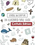Scribble and Scripture: The Bible Made Simple Catholic Edition