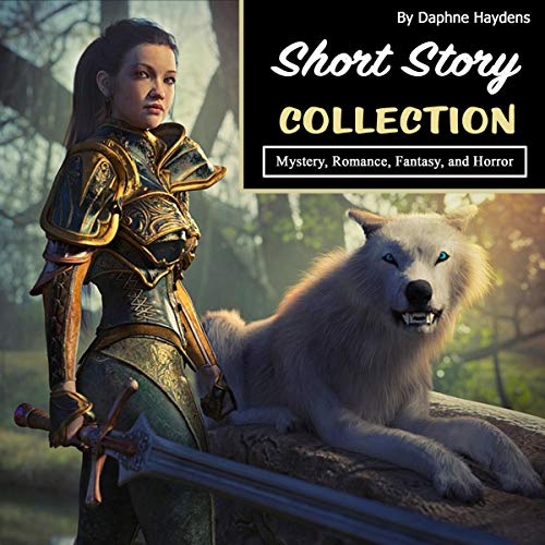 Short Story Collection: Mystery, Romance, Fantasy, and Horror by Daphne Haydens episode artwork