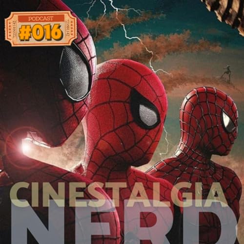 Cinestalgia #016 - Review de Homem-Aranha: Sem volta para casa.