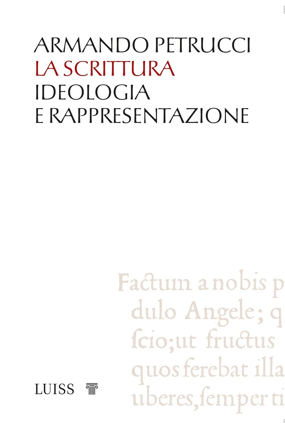 La Scrittura. Ideologia E Rappresentazione - 4