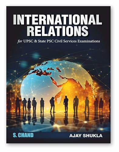 Image of International Relations IR for UPSC & State PSC Civil Services Examinations IAS CSE (Prelims and Mains) 2024 - 2025 | Theories of IR, Economic, ... | In English - S Chand Competitive Exam Book