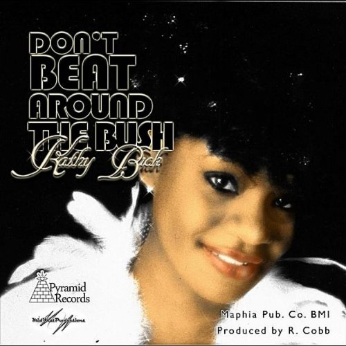 Don't Beat Around The Bush" by Kathy Buck on Amazon Music - Amazon.com