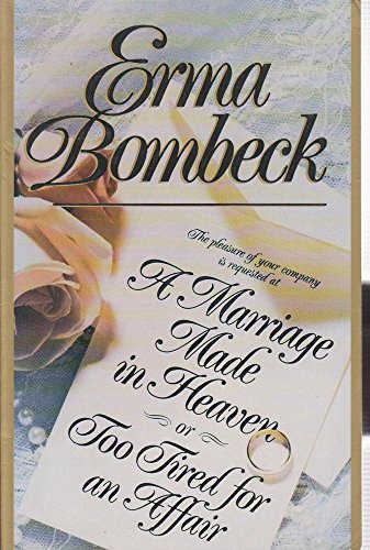 A Marriage Made in Heaven : Or Too Tired for an... 1863950338 Book Cover