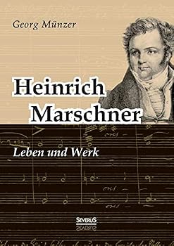 Paperback Heinrich Marschner. Leben und Werk [German] Book