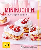 Minikuchen: Kuchenglück auf die Hand 3833853328 Book Cover