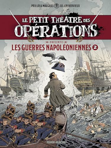 Le Petit Théâtre présente - tome 02 : Guerres Napoléoniennes