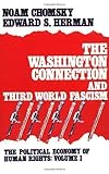 The Washington Connection and Third World Fascism (The Political Economy of Human Rights - Volume I)