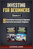 Investing for Beginners: 2 Books in 1: Stock Market Investing for Beginners and Real Estate Investing for Beginners