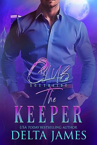 The Keeper: A Steamy Romantic Suspense (Club Southside Book 5)