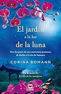 El Jardín A La Luz De La Luna: Por la autora de La isla de las mariposas (Grandes Novelas)