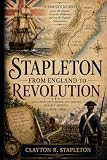 Stapleton: From England to Revolution (Stapleton: From England to America)