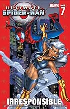 Ultimate Spider-Man Vol. 7: Irresponsible (Ultimate Spider-Man (Graphic Novels))-Brian Michael Bendis,Mark Bagley,Art Thibert