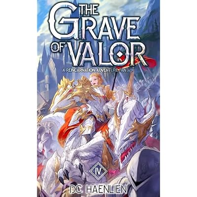 The Grave of Valor: A Reincarnation Progression Fantasy