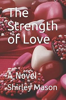 Paperback The Strength of Love: A Novel (Cav Neumont) Book