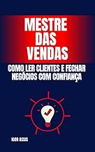 Mestre das Vendas: Como Ler Clientes e Fechar Negócios com Confiança