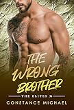 The Wrong Brother: BWWM, Over 40s, Marriage, Billionaire Romance (The Elites Book 36)