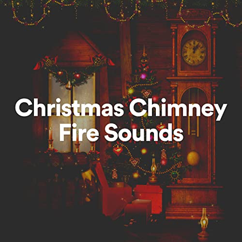 Christmas Chimney Fire Sounds Christmas Chimney Fire Sounds