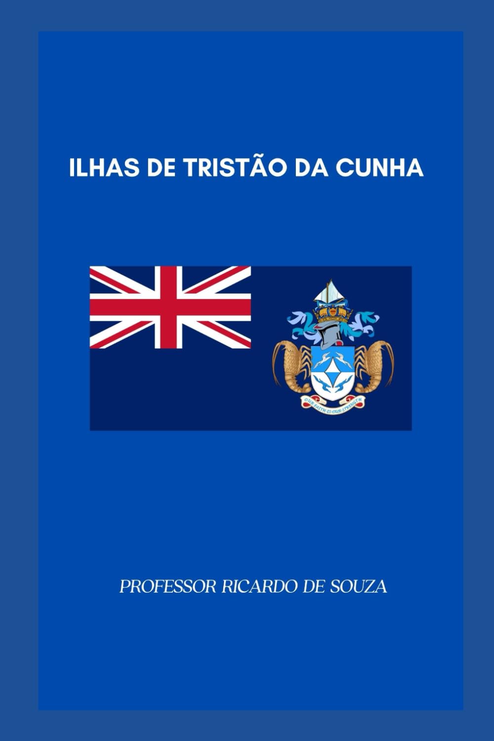 Ilhas de Tristão da Cunha: História e Geografia