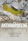 The Anthropocene: A Multidisciplinary Approach
