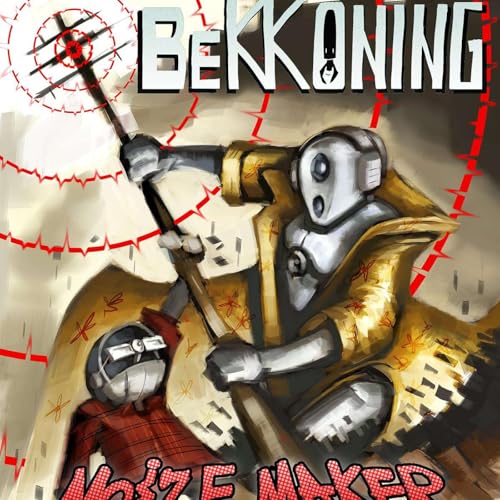 Page de couverture de The Bekkoning Noizemaker Episode #5