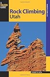 Rock Climbing Utah, 2nd (State Rock Climbing Series)